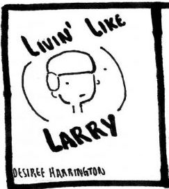Livin Like Larry - vol. 1.1