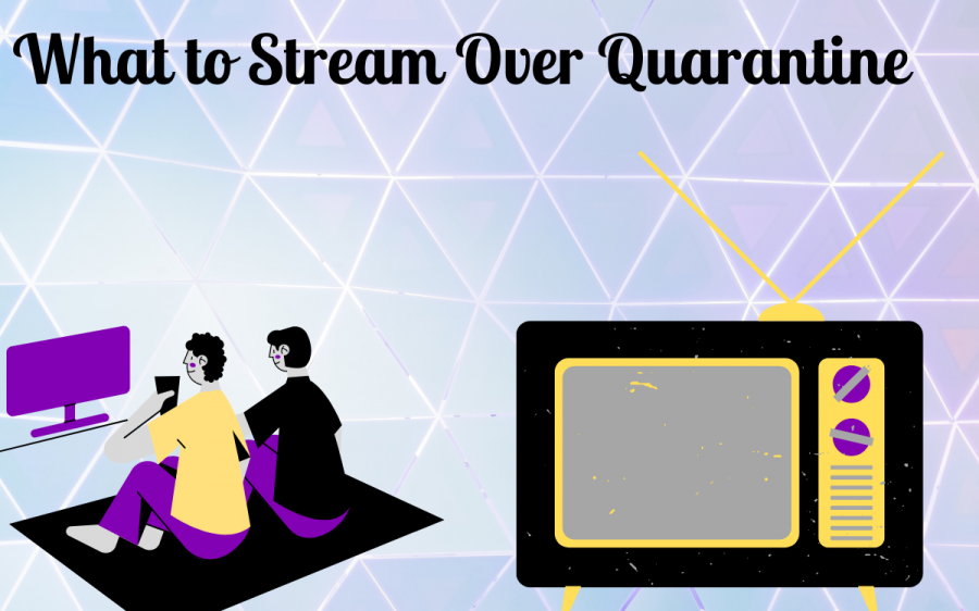 The Best Shows and Movies To Stream During Quarantine